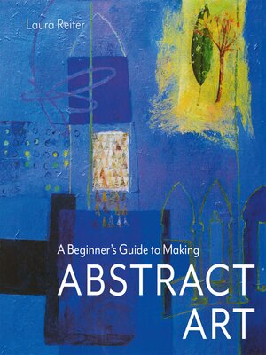 cover image of A Beginner's Guide to Making Abstract Art